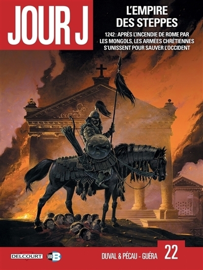 Jour J T.22 - empire des steppes (L') | Duval, Fred (Auteur) | Pécau, Jean-Pierre (Auteur) | Guéra, R.M. (Illustrateur)