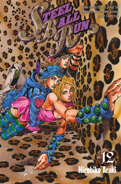 Steel Ball Run T.12 - Conditions pour un cadavre, conditions pour l'amitié | Araki, Hirohiko