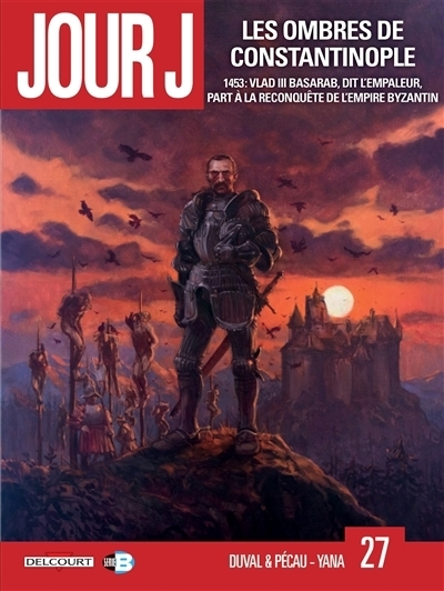 Jour J T.27 - ombres de Constantinople (Les) | Duval, Fred (Auteur) | Pécau, Jean-Pierre (Auteur) | Yana (Illustrateur) | Kordey, Igor (Illustrateur)