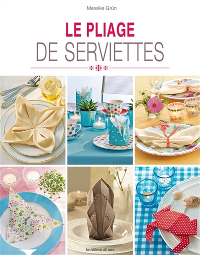 pliage des serviettes (Le) | Grün, Mareike