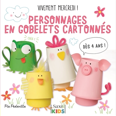 Vivement mercredi ! - Personnages en gobelets cartonnés | Pedevilla, Pia