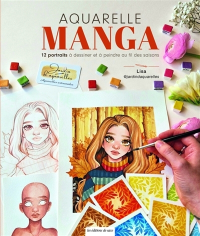 Aquarelle manga : 12 portraits à dessiner et à peindre au fil des saisons | Legolf, Lisa (Auteur)