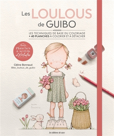 loulous de Guibo : les techniques de base du coloriage : + 40 planches à colorier et à détacher (Les) | Bonnaud, Céline (Auteur)