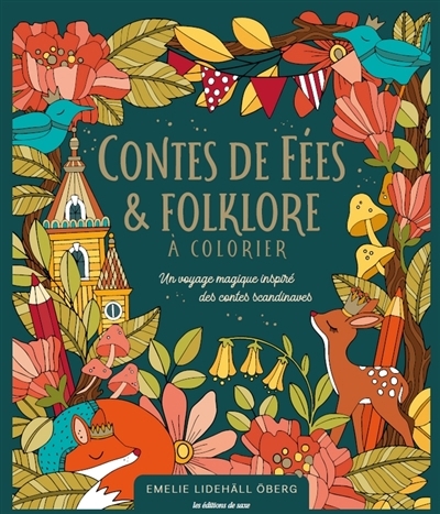 Contes de fées & folklore à colorier : un voyage magique inspiré des contes scandinaves | Lidehäll Oberg, Emilie (Auteur)