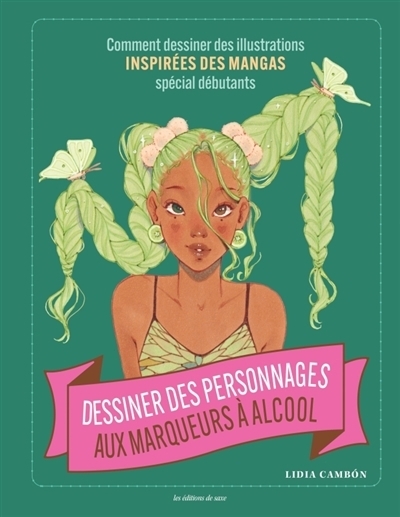 Dessiner des personnages aux marqueurs à alcool | Cambon, Lidia