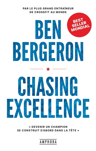 Chasing excellence : devenir un champion se construit d'abord dans la tête | Bergeron, Ben