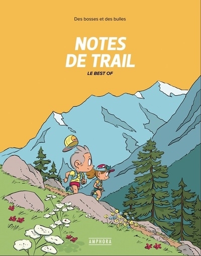 Notes de trail - Des bosses et des bulles. Le best of | Forichon, Matthieu
