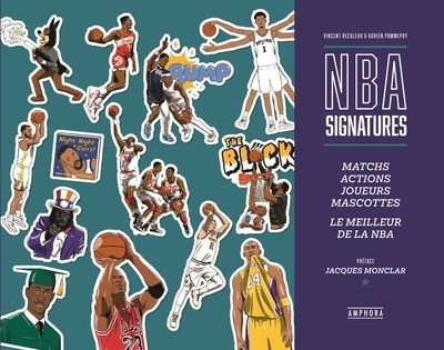 NBA signatures : matchs, actions, joueurs, mascottes, le meilleur de la NBA | Reculeau, Vincent | Pommepuy, Adrien
