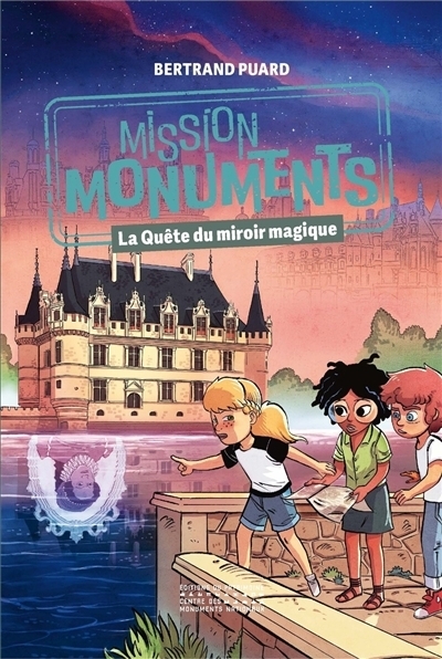 Mission monuments - La quête du miroir magique | Puard, Bertrand (Auteur) | Brivet, Antoine (Illustrateur)