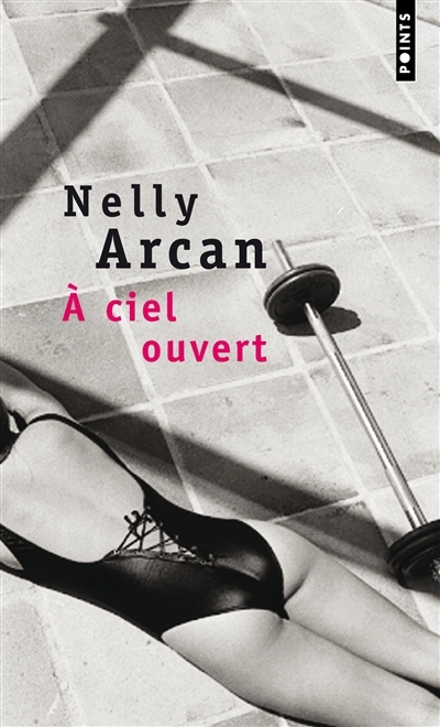 A ciel ouvert | Arcan, Nelly