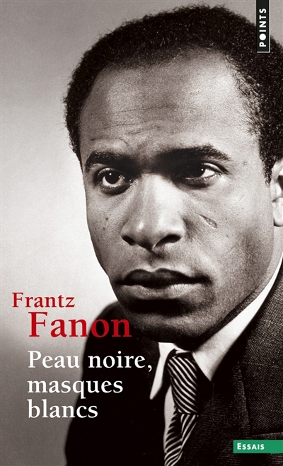 Peau noire, masques blancs | Fanon, Frantz