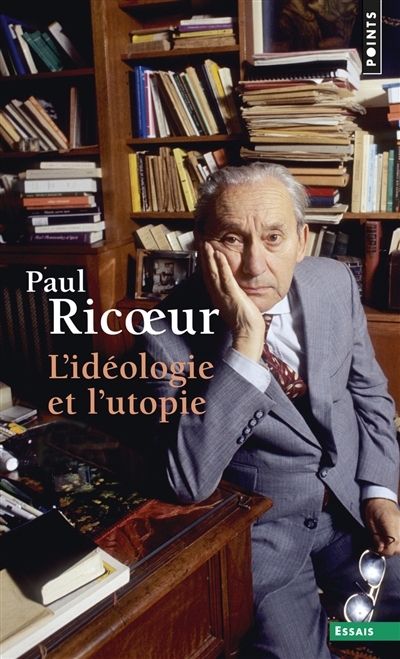 L'idéologie et l'utopie | Ricoeur, Paul