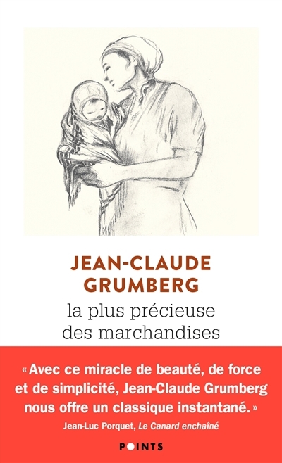 plus précieuse des marchandises (La) | Grumberg, Jean-Claude