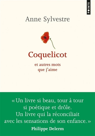 Coquelicot : et autres mots que j'aime | Sylvestre, Anne (Auteur)