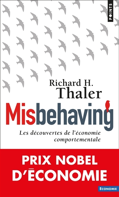 Misbehaving : les découvertes de l'économie comportementale | Thaler, Richard H.