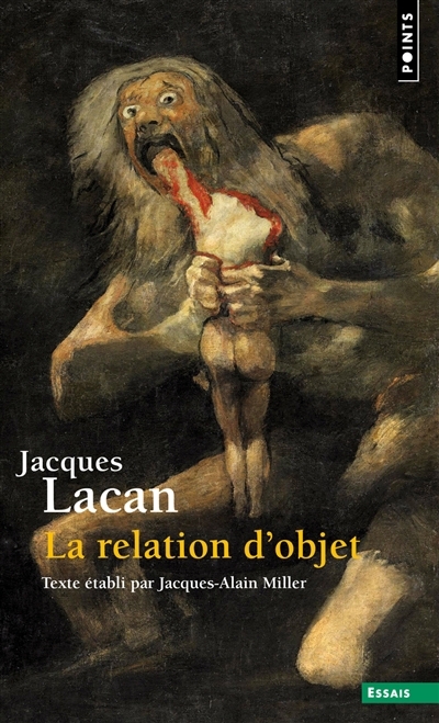 Le Séminaire T.04 - La relation d'objet  | Lacan, Jacques