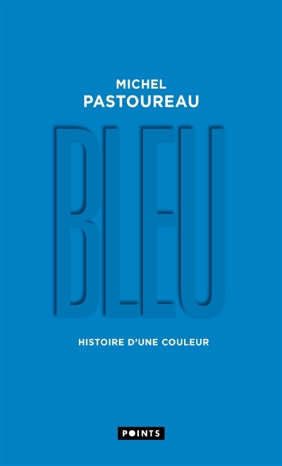 Bleu | Pastoureau, Michel