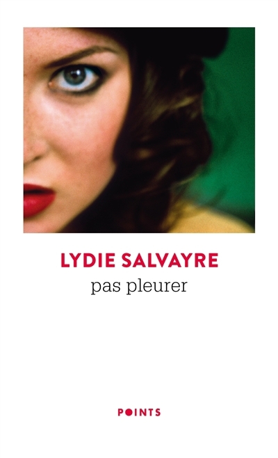 Pas pleurer | Salvayre, Lydie
