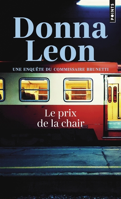 Le prix de la chair - Une enquête du commissaire Brunetti | Leon, Donna