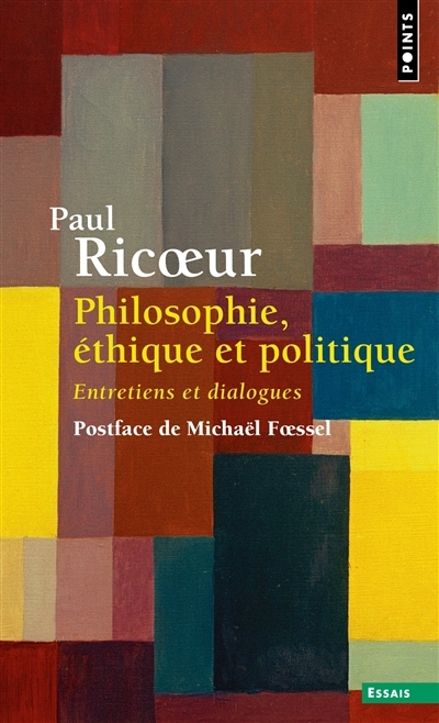 Philosophie, éthique et politique : entretiens et dialogues | Ricoeur, Paul