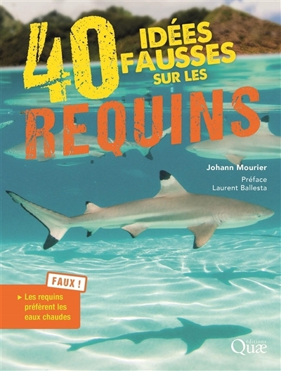40 idées fausses sur les requins | Mourier, Johann (Auteur)