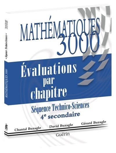 Mathématiques 3000, Évaluations par chapitre, 4e secondaire, séquence technico-sciences | Buzaglo, Chantal (Auteur) | Buzaglo, Gérard (Auteur) | Buzaglo, David (Auteur)