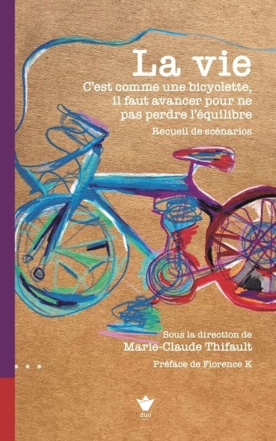 La vie : C’est comme une bicyclette, il faut avancer pour ne pas perdre l’équilibre | 