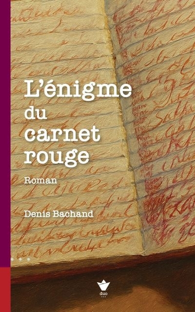 L'énigme du carnet rouge | Bachand, Denis