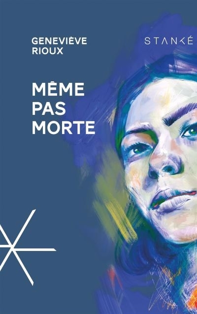 Même pas morte | Rioux, Geneviève (Auteur)