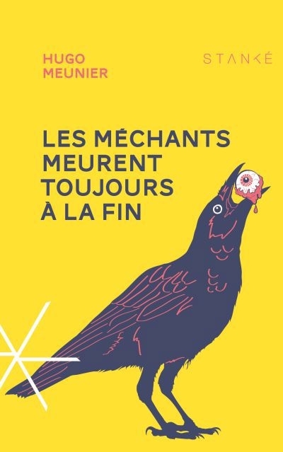 méchants meurent toujours à la fin (Les) | Meunier, Hugo (Auteur)
