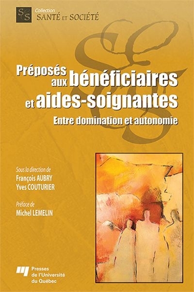 Préposés aux bénéficiaires et aides-soignantes : entre autonomie et domination | 