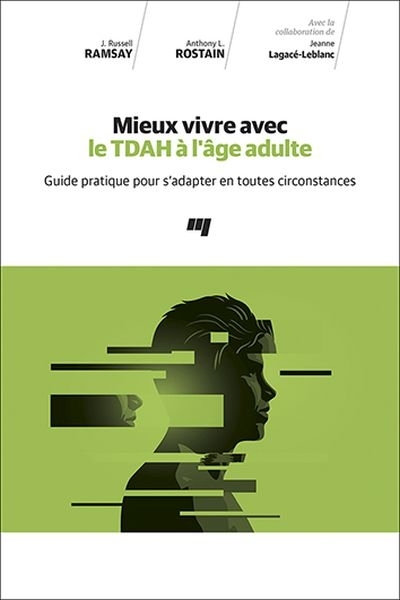 Mieux vivre avec le TDAH à l'âge adulte : guide pratique pour s'adapter en toutes circonstances | Ramsay, J. Russell