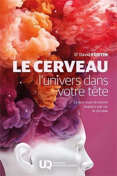 cerveau, l'univers dans votre tête (Le) | Fortin, David