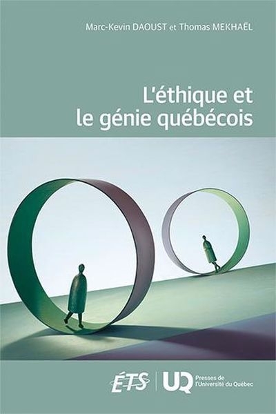 éthique et le génie québécois (L') | Daoust, Marc-Kevin | Mekhaël, Thomas