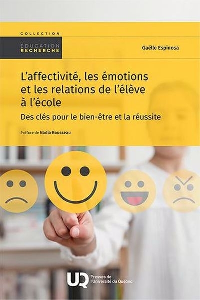 affectivité, les émotions et les relations de l’élève à l’école (L') | Espinosa, Gaëlle