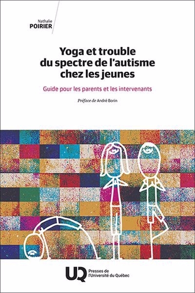 Yoga et trouble du spectre de l'autisme chez les jeunes | Poirier, Nathalie