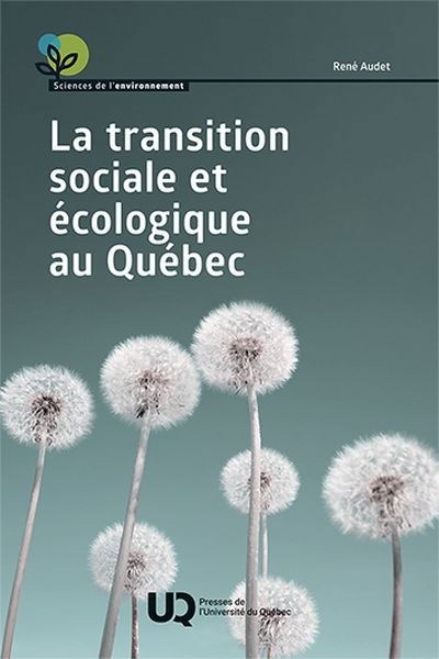 La transition sociale et écologique au Québec | Audet, René