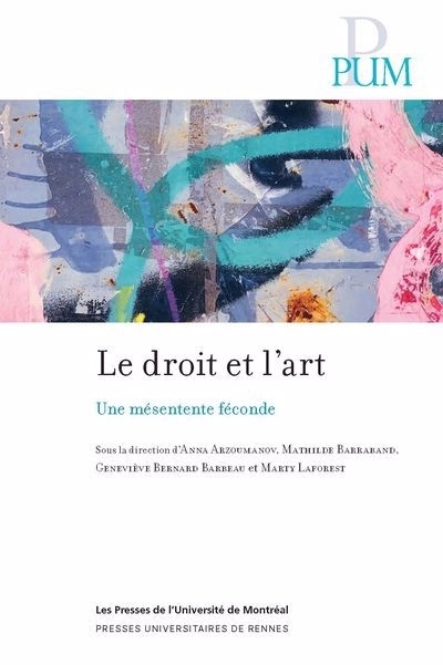 droit et l'art : une mésentente féconde (Le) | 