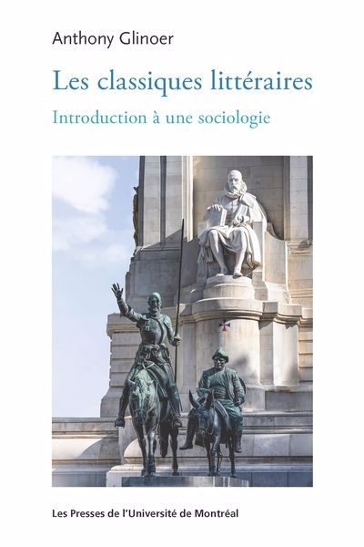 Les classiques littéraires : Introduction à une sociologie | Glinoer, Anthony (Auteur)