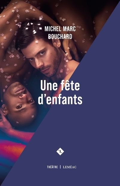 Une fête d'enfants | Bouchard, Michel Marc (Auteur)