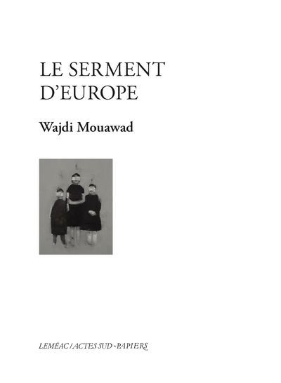 Le serment d'Europe | Mouawad, Wajdi