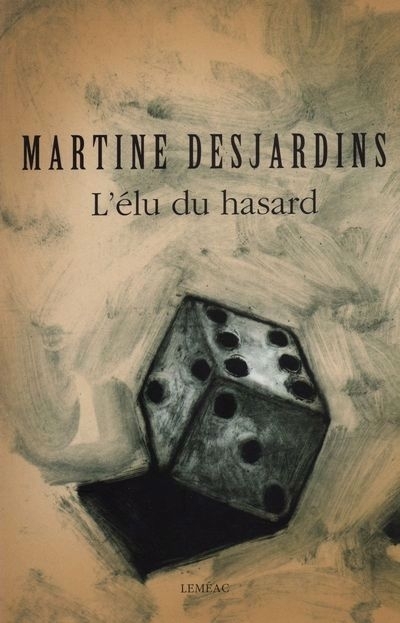 élu du hasard (L') | Desjardins, Martine