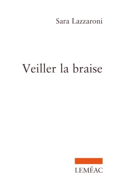 Veiller la braise  | Lazzaroni, Sara