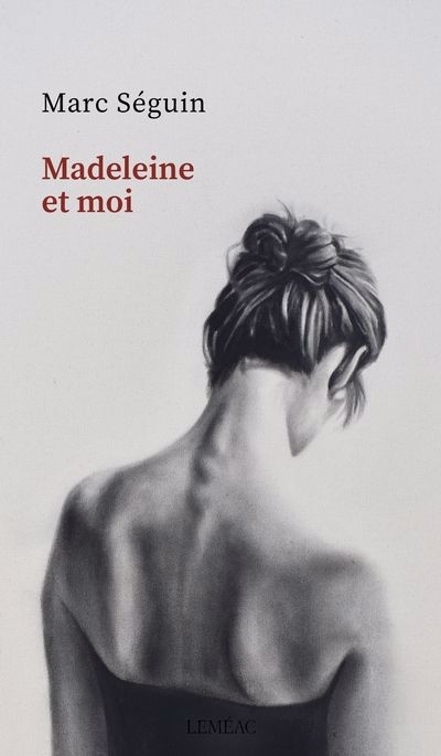 Madeleine et moi | Séguin, Marc (Auteur)