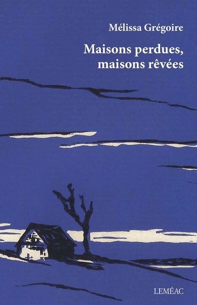 Maisons perdues, maisons rêvées | Grégoire, Mélissa