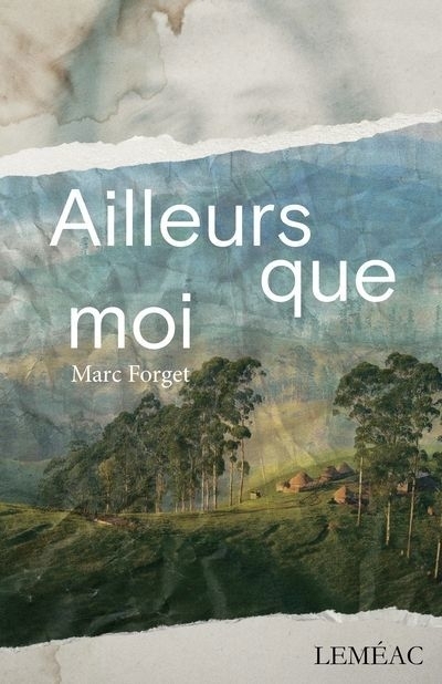 Ailleurs que moi | Forget, Marc (Auteur)