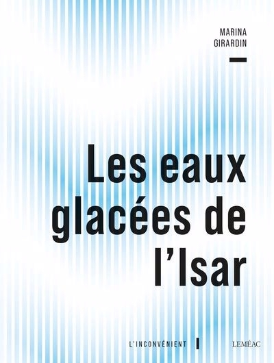 eaux glacées de l'Isar (Les) | Girardin, Marina (Auteur)