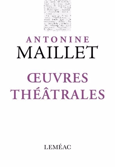 Oeuvres théâtrales | Maillet, Antonine (Auteur)