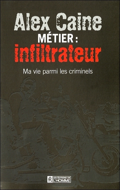 Métier, infiltrateur  | Caine, Alex