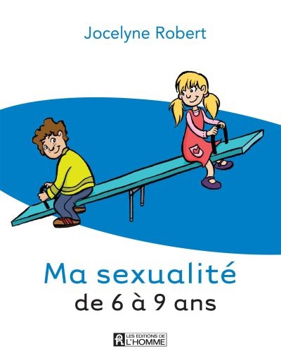 Ma sexualité de 6 à 9 ans  | Robert, Jocelyne